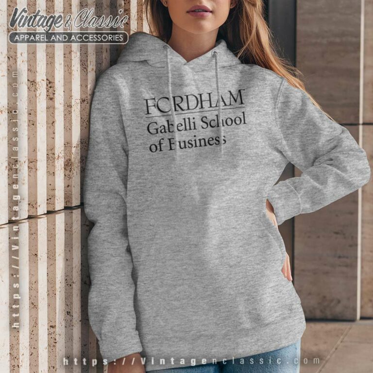 Fordham University Shirt Gabelli School Of Business Hoodie Fordham University Shirt Gabelli School Of Business Hoodie