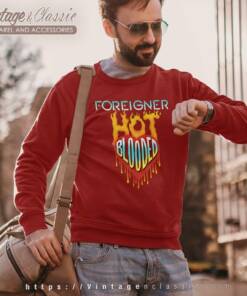 Foreigner Hot Blooded Sweatshirt