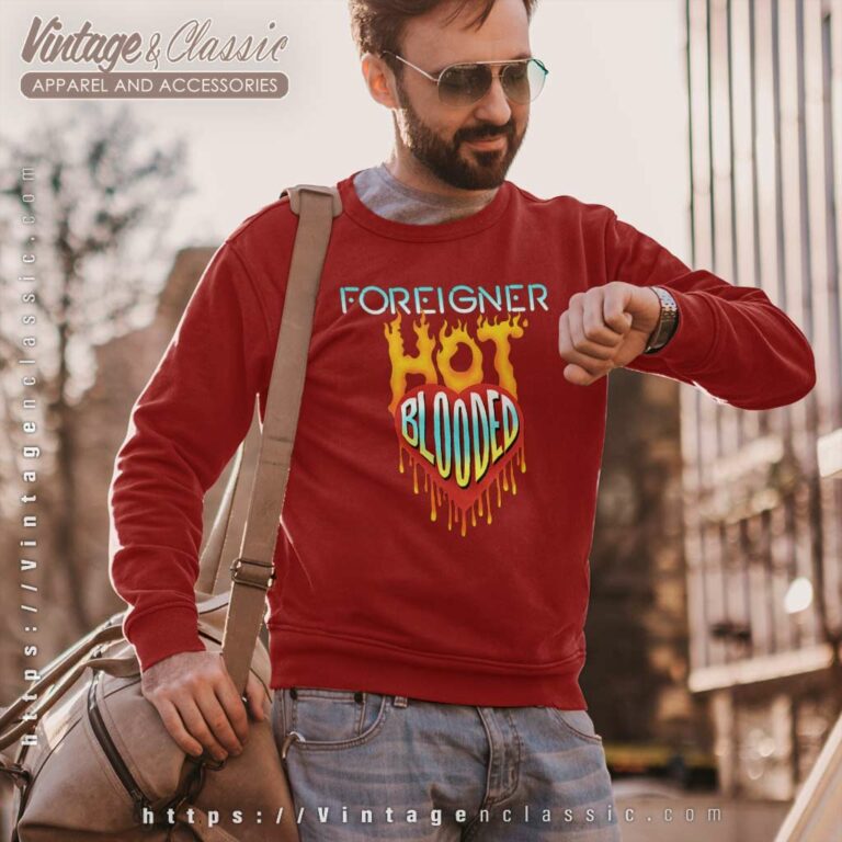 Foreigner Hot Blooded Sweatshirt Foreigner Hot Blooded Sweatshirt