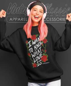 Foreigner I Want To Know What Love Is Sweatshirt