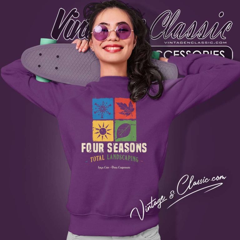 Four Season Total Landscaping Lawn Care Landscapers Sweatshirt Four Season Total Landscaping Lawn Care Landscapers Sweatshirt