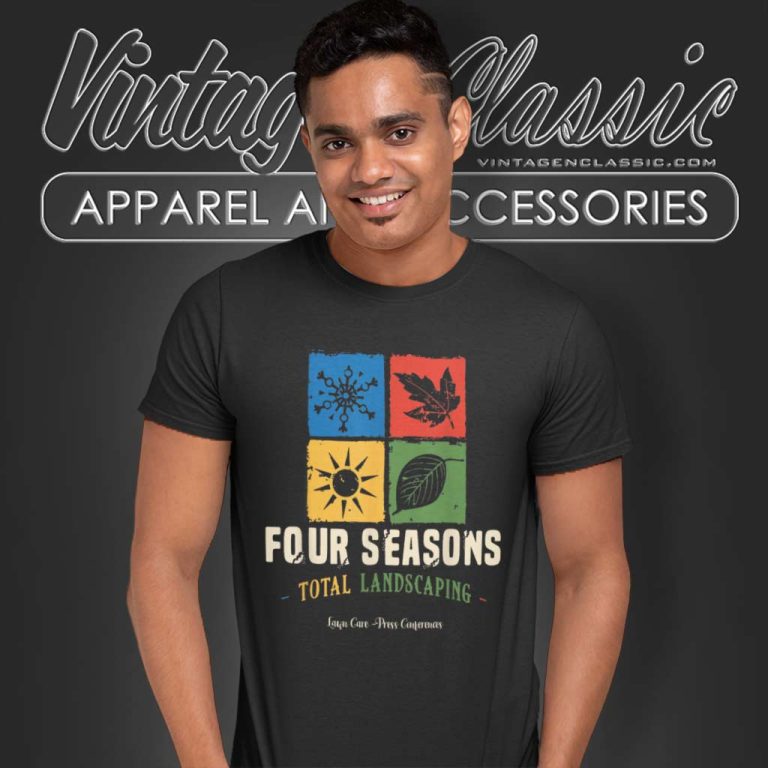 Four Season Total Landscaping Lawn Care Landscapers T Shirt Four Season Total Landscaping Lawn Care Landscapers T Shirt