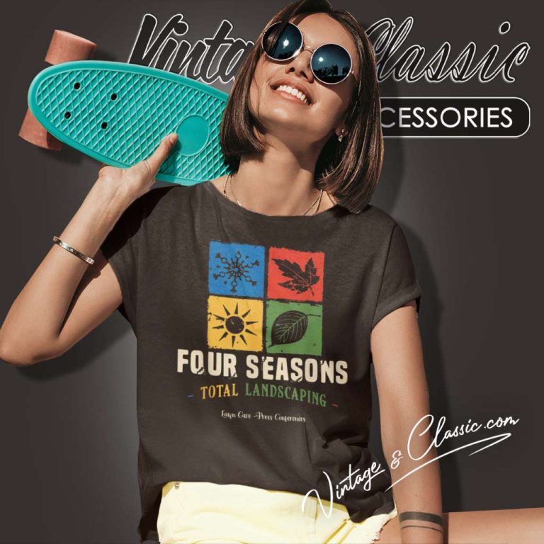 Four Season Total Landscaping Lawn Care Landscapers Women TShirt Four Season Total Landscaping Lawn Care Landscapers Women TShirt