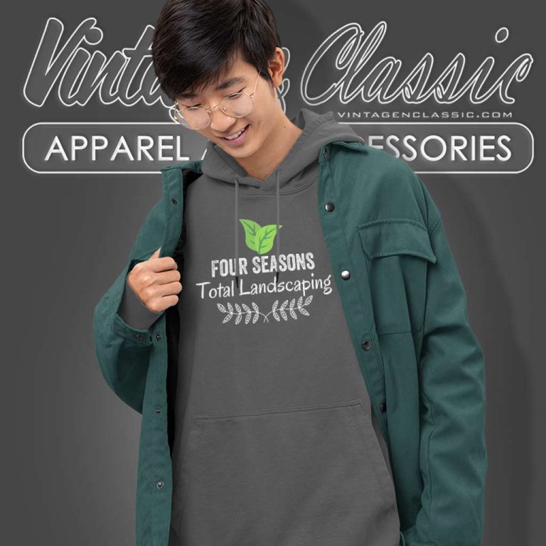 Four Seasons Total Landscaping Poster Hoodie Four Seasons Total Landscaping Poster Hoodie
