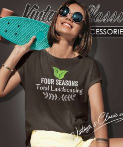 Four Seasons Total Landscaping Poster Women TShirt