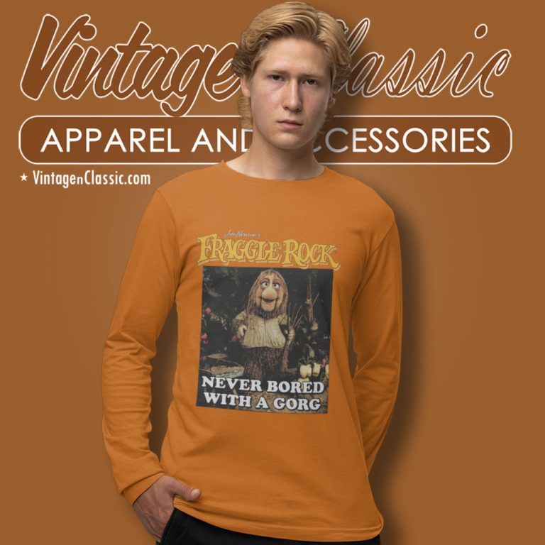Fraggle Rock Never Bored With A Gorg Long Sleeve Tee Fraggle Rock Never Bored With A Gorg Long Sleeve Tee