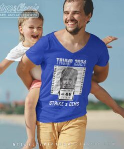 Free Donald Trump Strike 3 Dems Pro Maga V Neck TShirt