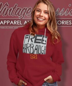 Free Harbaugh Shirt Michigan Coach Scandal Hoodie
