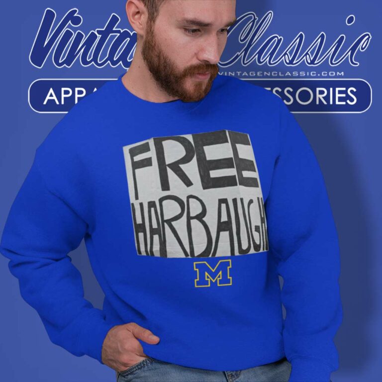 Free Harbaugh Shirt Michigan Coach Scandal Sweatshirt Free Harbaugh Shirt Michigan Coach Scandal Sweatshirt