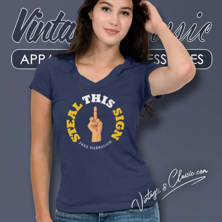 Free Harbaugh Shirt Steal This Sign V Neck TShirt Free Harbaugh Shirt Steal This Sign V Neck TShirt
