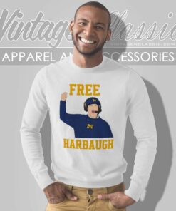 Free Jim Harbaugh Shirt Support Harbaugh Sweatshirt