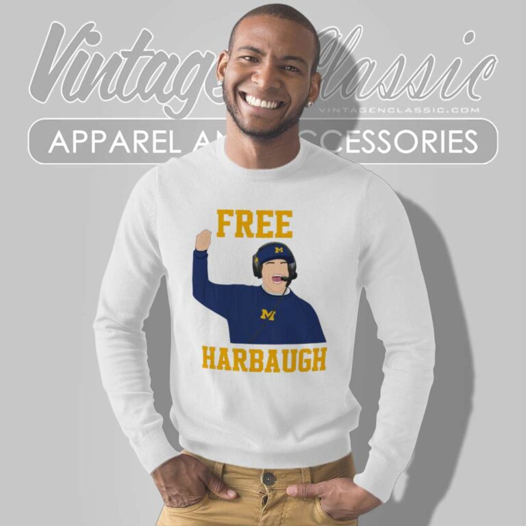 Free Jim Harbaugh Shirt Support Harbaugh Sweatshirt Free Jim Harbaugh Shirt Support Harbaugh Sweatshirt