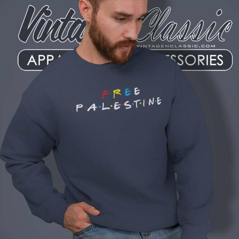 Free Palestine Shirt Friends Style Tv Show Sweatshirt Free Palestine Shirt Friends Style Tv Show Sweatshirt