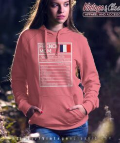 French Mom Nutritional Facts Shirt Mothers Day France Flag Hoodie