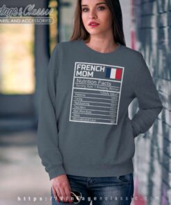 French Mom Nutritional Facts Shirt Mothers Day France Flag Sweatshirt