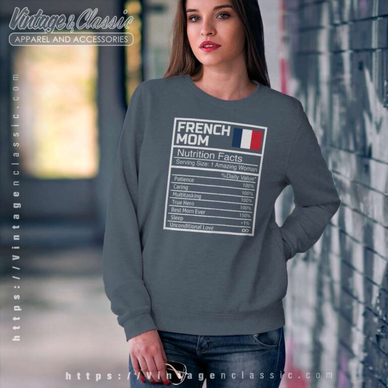 French Mom Nutritional Facts Shirt Mothers Day France Flag Sweatshirt French Mom Nutritional Facts Shirt Mothers Day France Flag Sweatshirt