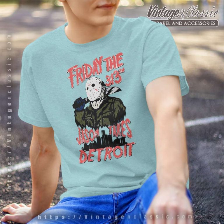 Friday The 313th Jason Takes Detroit T Shirt Friday The 313th Jason Takes Detroit T Shirt