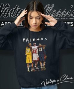Friends Bryant Jordan Lebron Kobe Bryant Sweatshirt