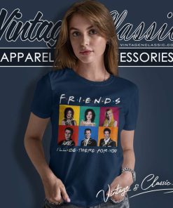 Friends I Ll Be There For You Women TShirt