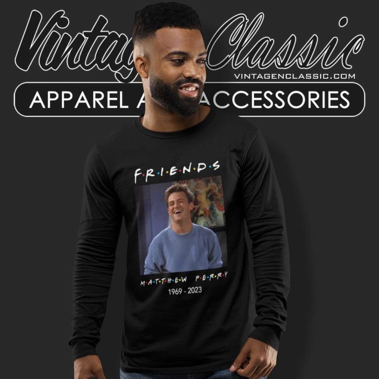Friends Matthew Perry Shirt Rip Matthew Perry 1969 2023 Long Sleeve Tee Friends Matthew Perry Shirt Rip Matthew Perry 1969 2023 Long Sleeve Tee
