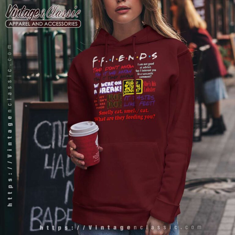 Friends Tv Show Quotes Hoodie Friends Tv Show Quotes Hoodie