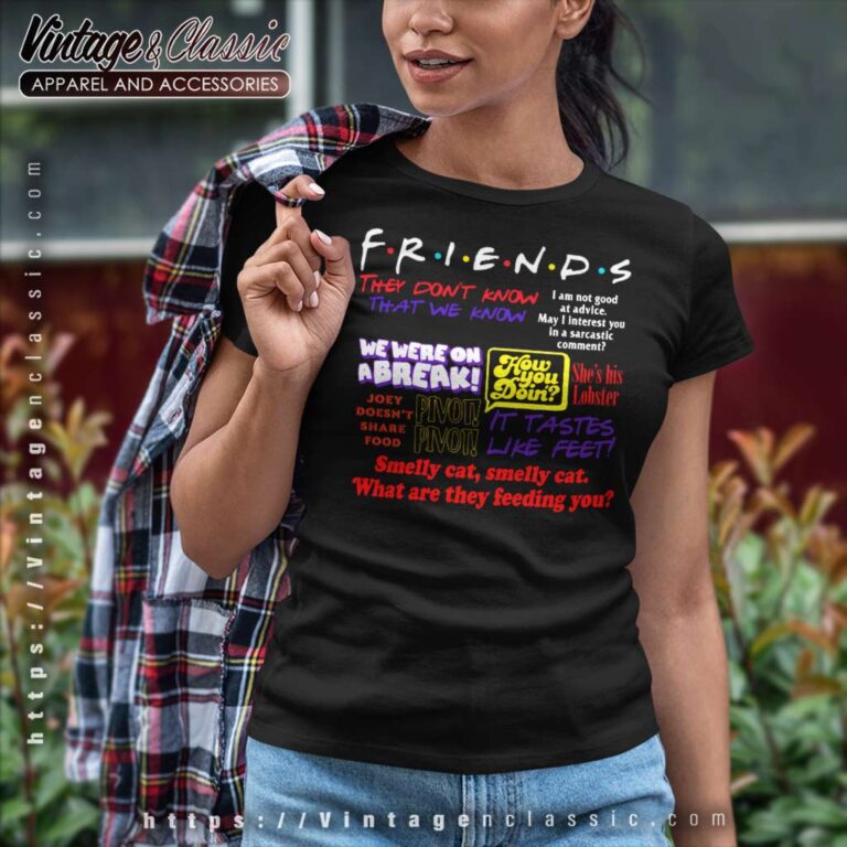 Friends Tv Show Quotes Women TShirt Friends Tv Show Quotes Women TShirt