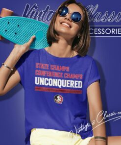 Fsu Football State Champs Conference Champs Unconquered Women T Shirt