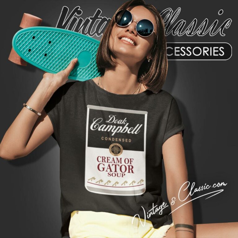 Fsu Shirt Doak Campbell Condensed Cream Of Gator Soup Women T Shirt Fsu Shirt Doak Campbell Condensed Cream Of Gator Soup Women T Shirt