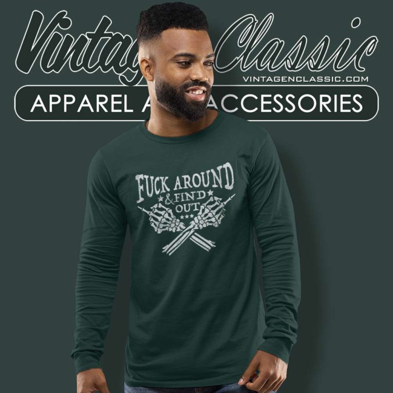 Fuck Around And Find Halloween Fuck Off Long Sleeve Tee Fuck Around And Find Halloween Fuck Off Long Sleeve Tee