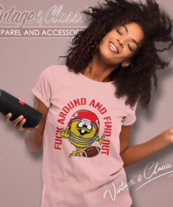 Fuck Around And Find Out Kansas City Chiefs Women T Shirt