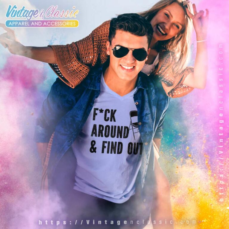 Fuck Around Find Out Folding Chair V Neck TShirt 1 Fuck Around Find Out Folding Chair V Neck TShirt 1
