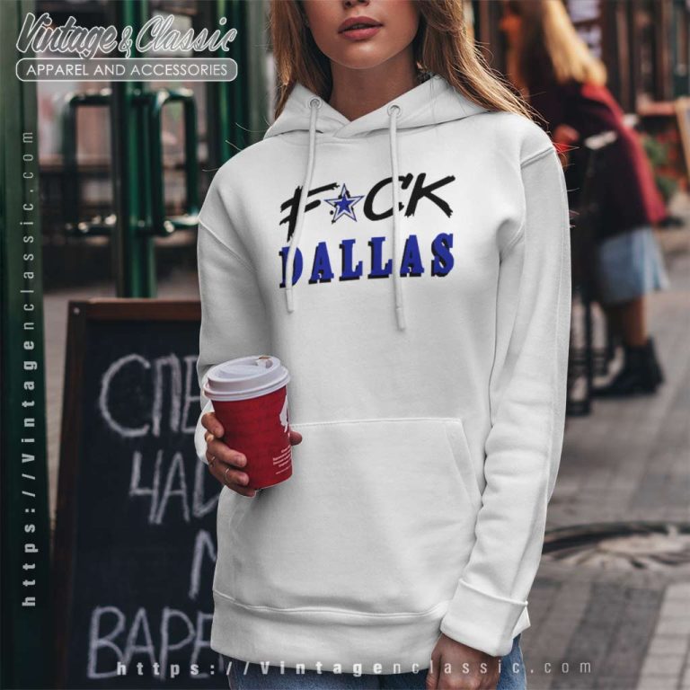 Fuck Dallas Shirt 49ers Fuck Dallas Cowboys Hoodie Fuck Dallas Shirt 49ers Fuck Dallas Cowboys Hoodie