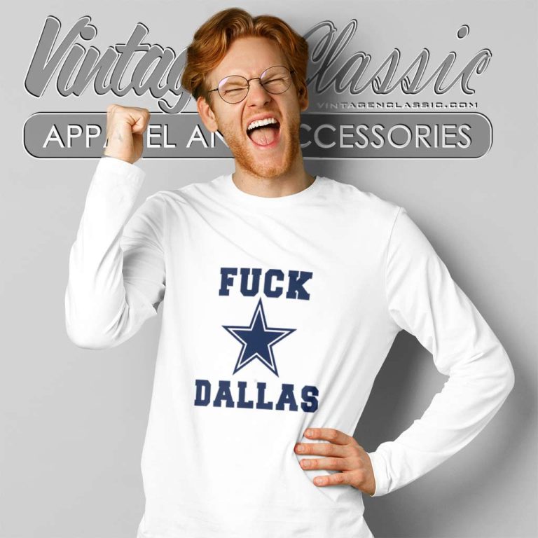 Fuck Dallas Shirt Gary Plummer 49ers Fuck Dallas Cowboys Long Sleeve Tee Fuck Dallas Shirt Gary Plummer 49ers Fuck Dallas Cowboys Long Sleeve Tee
