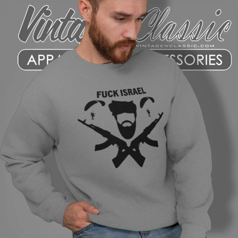 Fuck Israel Shirt Free Palestine Sweatshirt Fuck Israel Shirt Free Palestine Sweatshirt