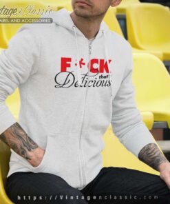 Fuck Thats Delicious Hoodie