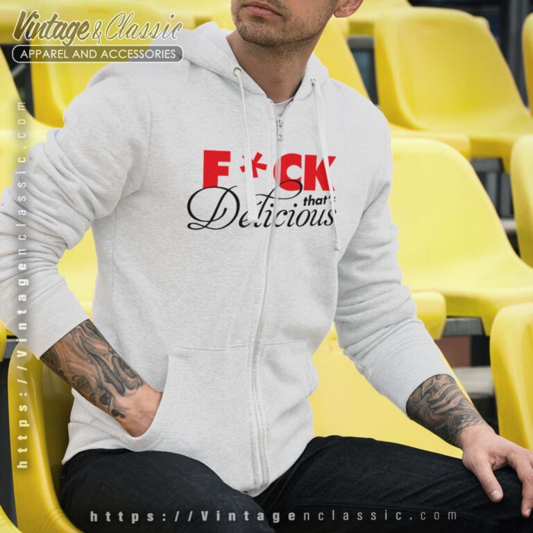 Fuck Thats Delicious Hoodie Fuck Thats Delicious Hoodie