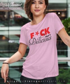 Fuck Thats Delicious Tshirt