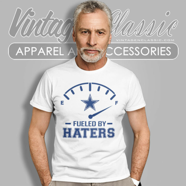 Fueled By Haters Dallas Cowboys T Shirt Fueled By Haters Dallas Cowboys T Shirt