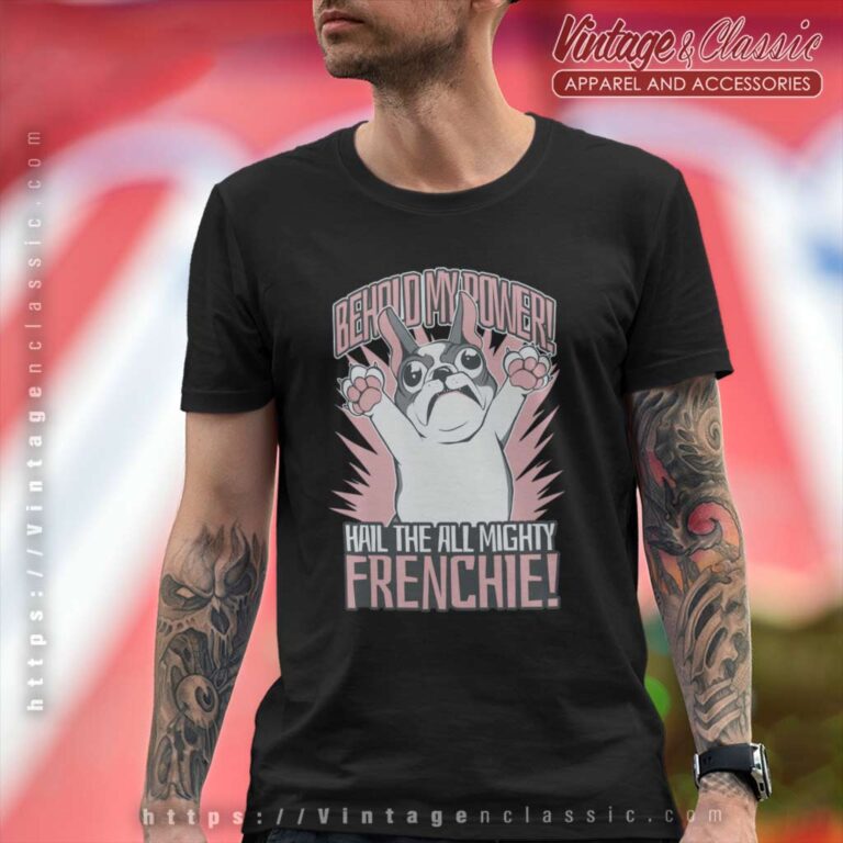 Funny French Bulldog Dog Frenchie T Shirt Funny French Bulldog Dog Frenchie T Shirt