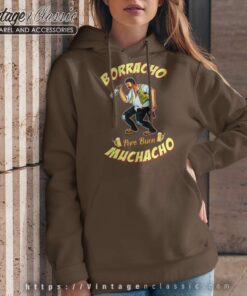 Funny Mexican Shirt Borracho Pero Buen Muchacho Hoodie