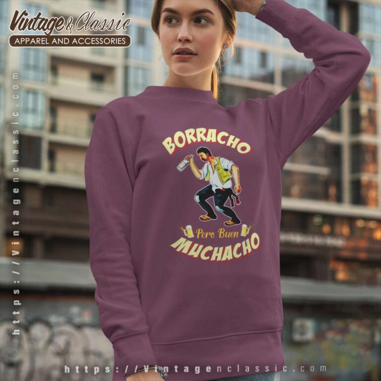Funny Mexican Shirt Borracho Pero Buen Muchacho Sweatshirt Funny Mexican Shirt Borracho Pero Buen Muchacho Sweatshirt