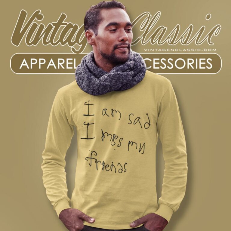 Gallery Dept Shirt Im Sad I Miss My Friends Long Sleeve Tee Gallery Dept Shirt Im Sad I Miss My Friends Long Sleeve Tee