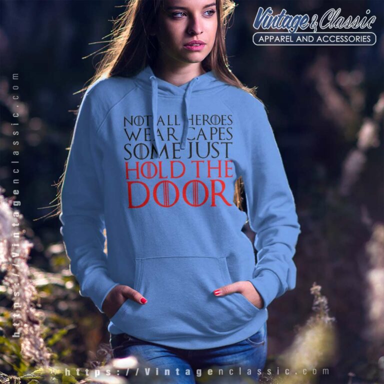 Game Of Thrones Hold The Hodor Shirt Hoodie Game Of Thrones Hold The Hodor Shirt Hoodie