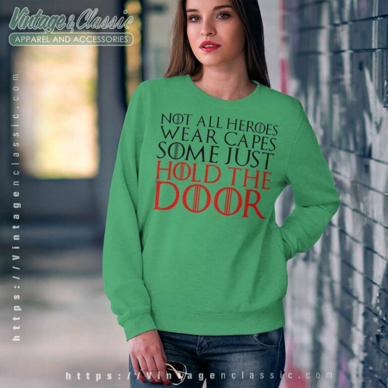 Game Of Thrones Hold The Hodor Shirt Sweatshirt Game Of Thrones Hold The Hodor Shirt Sweatshirt