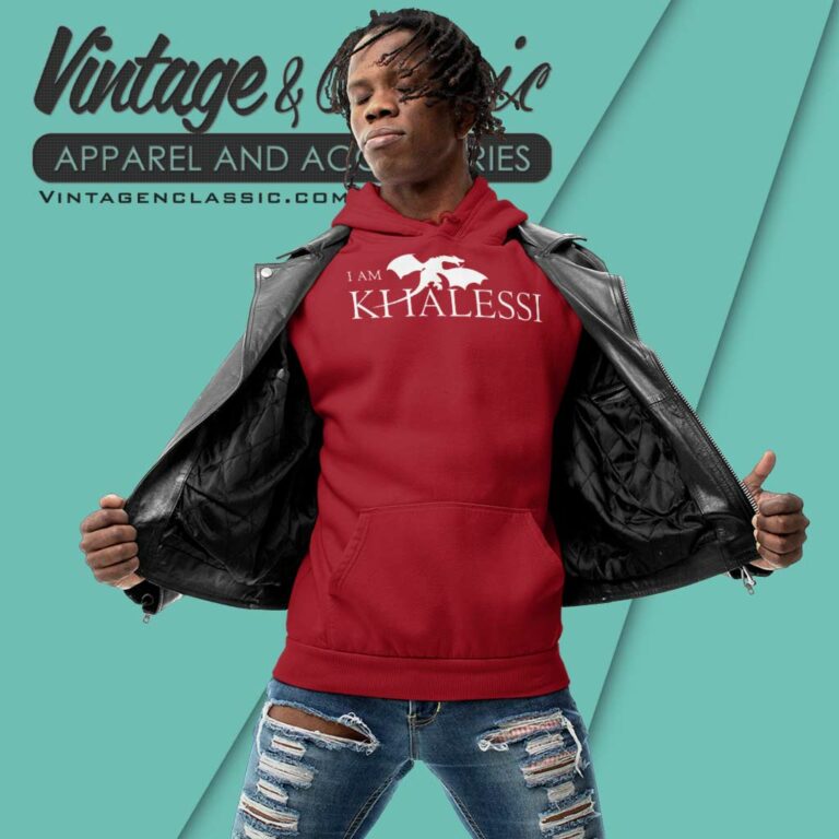 Game Of Thrones Shirt I Am Khalessi Hoodie Game Of Thrones Shirt I Am Khalessi Hoodie