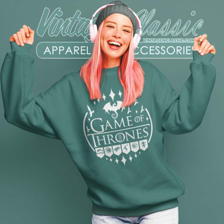 Game Of Thrones Shirt Sweatshirt Game Of Thrones Shirt Sweatshirt