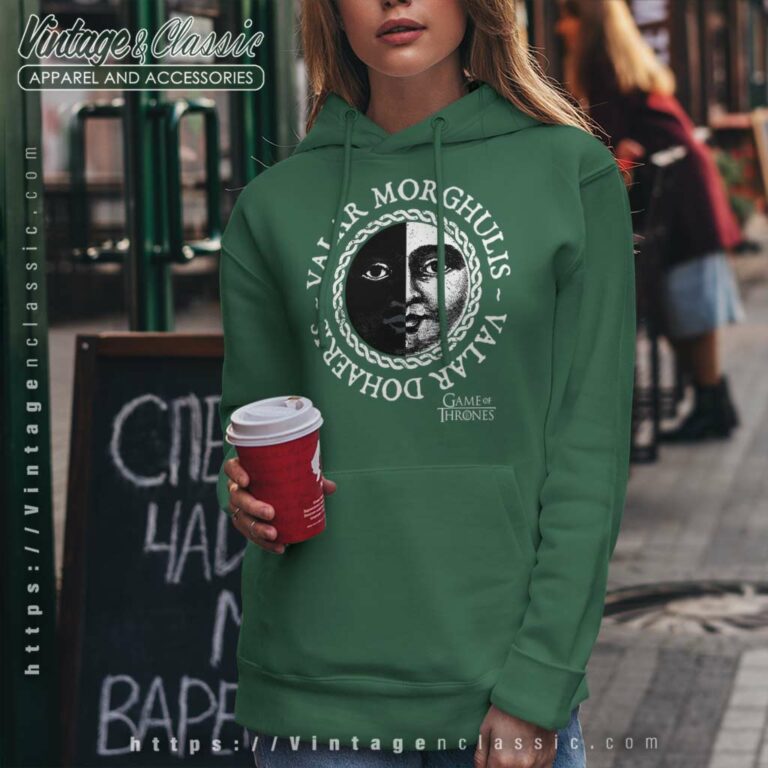 Game Of Thrones Shirt Valar Morghulis Dohaeris Hoodie Game Of Thrones Shirt Valar Morghulis Dohaeris Hoodie
