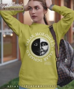 Game Of Thrones Shirt Valar Morghulis Dohaeris Sweatshirt