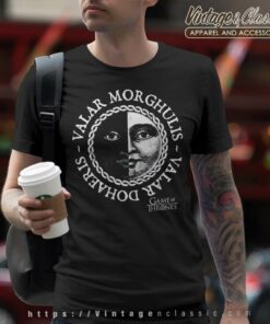 Game Of Thrones Shirt Valar Morghulis Dohaeris T Shirt