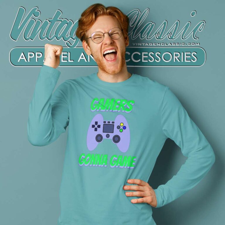 Gamers Gonna Game Shirt Video Game Controller Long Sleeve Tee Gamers Gonna Game Shirt Video Game Controller Long Sleeve Tee